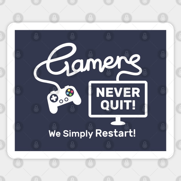 Gamers Never Quote, Funny Gaming Quote Sticker by rustydoodle